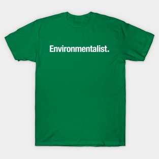 Environmentalist. T-Shirt